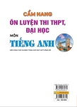 CẨM NANG ÔN LUYỆN THI THPT, ĐẠI HỌC MÔN TIẾNG ANH (Biên soạn theo Chương trình GDPT mới)